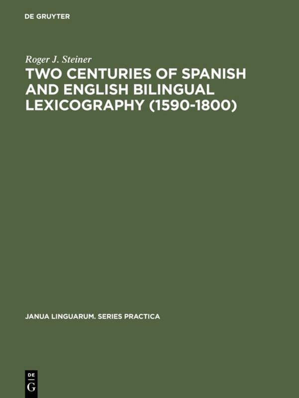 Two Centuries of Spanish and English Bilingual Lexicography (1590–1800)