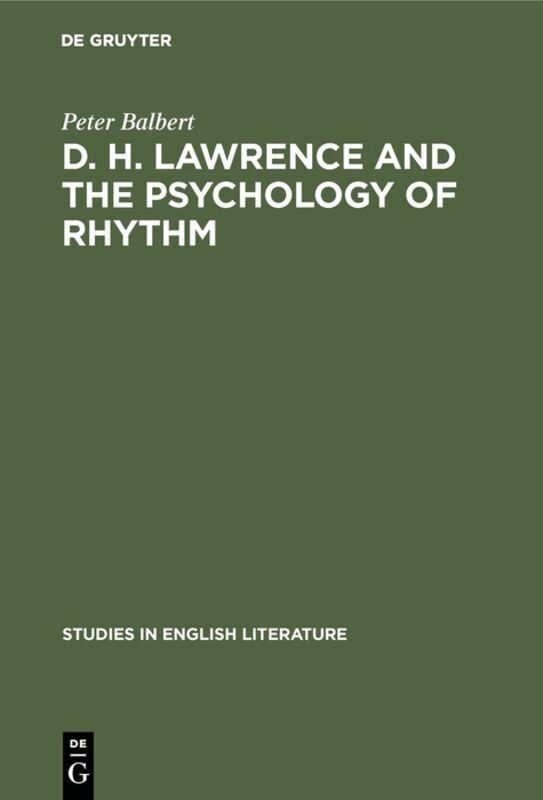Peter Balbert - D. H. Lawrence and the Psychology of Rhythm, Inbunden