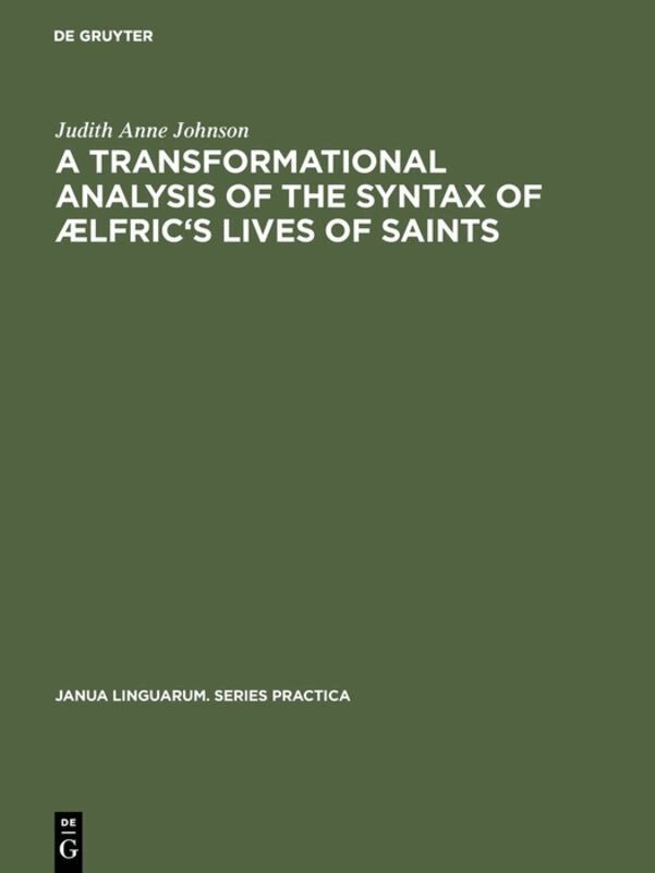 transformational analysis of the syntax of Ælfric's Lives of saints