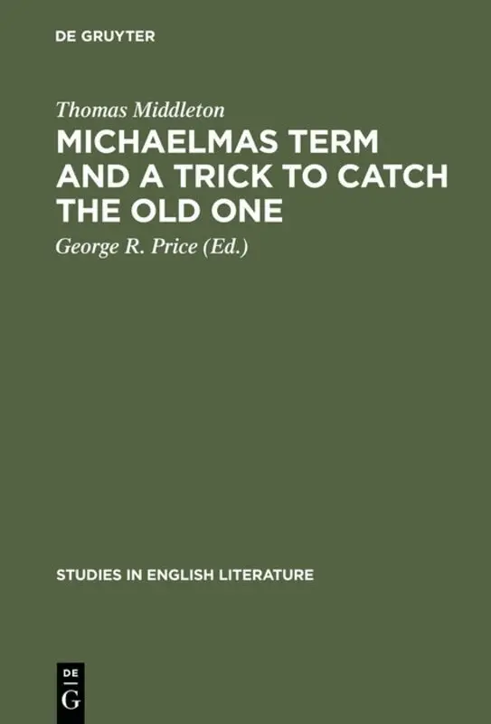 Thomas Middleton, George R. Price - Michaelmas term and a trick to catch the old one, Inbunden. Tillgänglighet: Lägg i varukorg