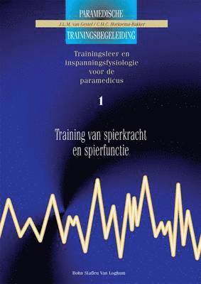 J L M Van Gestel, C M C Hoeksema-Bakker - Training Van Spierkracht Enspierfunctie 1, Häftad