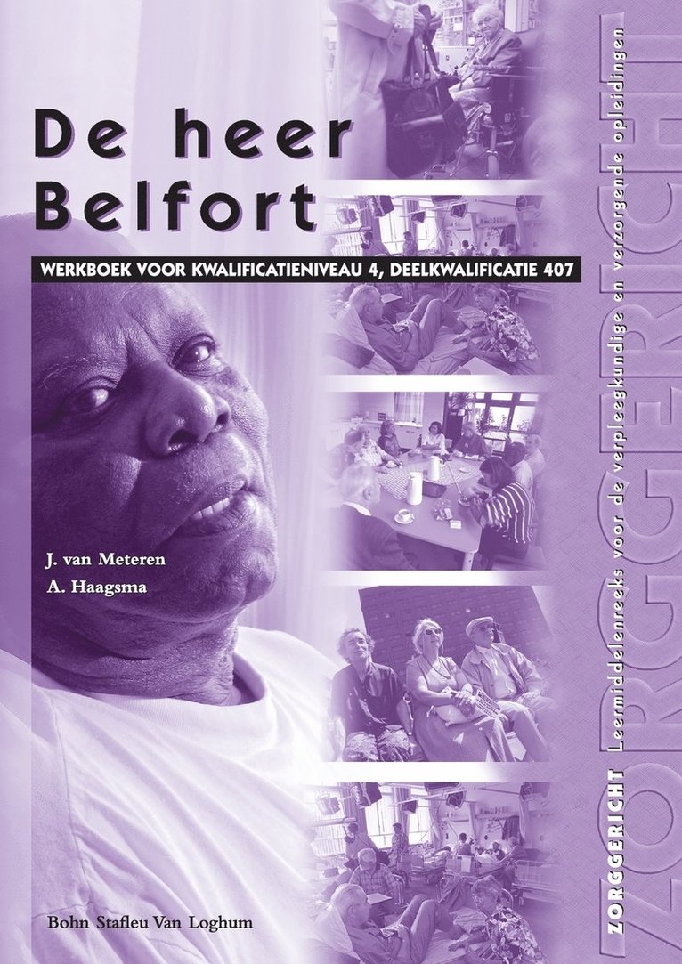 A Haagsma, J Sevenhuijsen, J H Van Meteren - de Heer Belfort, Häftad. Tillgänglighet: Tillfälligt slut