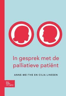 A M The, Cilia Linssen - In Gesprek Met de Palliatieve Patiënt, Häftad