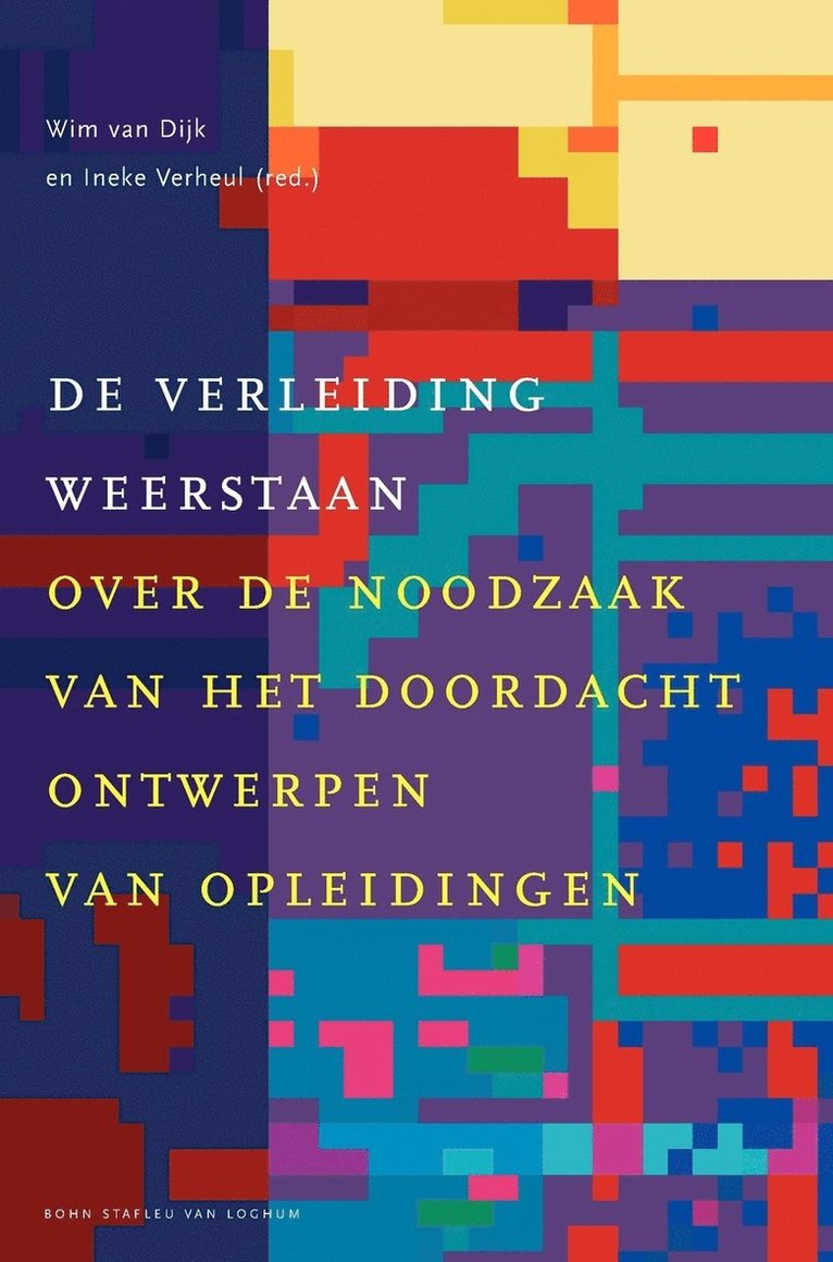 M Banens, A B H Wilkens, E L C De with, A Reints, W Van Dijk, I Verheul - de Verleiding Weerstaan, Inbunden