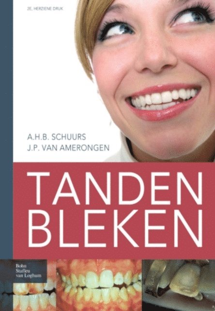 J.P. van Amerongen, A.H.B. Schuurs - Tanden bleken, E-bok