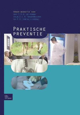 T O H De Jongh, H G L M Grundmeijer, E H Lisdonk - Praktische Preventie, Häftad