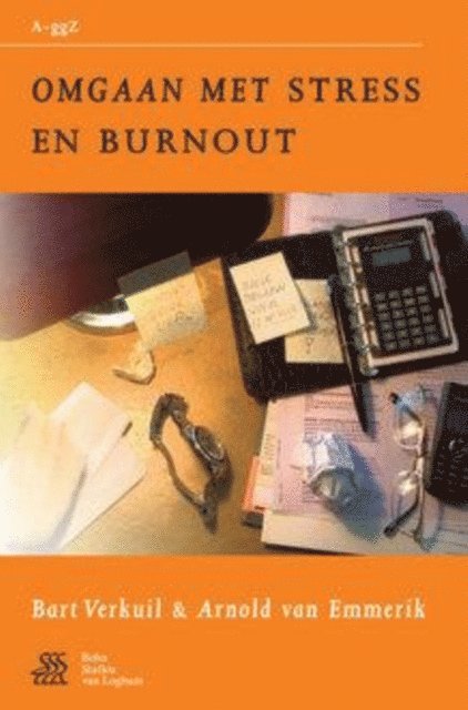 Arnold van Emmerik, Bart Verkuil - Omgaan met stress en burnout, E-bok