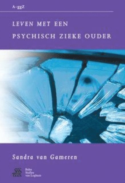 S. van Gameren - Leven met een psychisch zieke ouder, E-bok