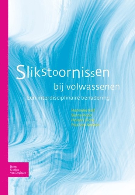 P. van Keeken, H. Dicke, B. Rood, H. Kalf - Slikstoornissen bij volwassenen, E-bok