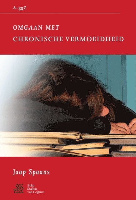 J.A. Spaans, W.A. Sterk, S.J. Swaen - Omgaan met chronische vermoeidheid, E-bok