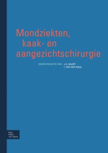 I. van der Waal, J.A. Baart - Mondziekten, kaak- en aangezichtschirurgie, E-bok