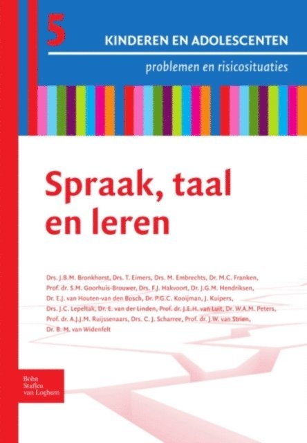 J. Kuipers, P.G.C. Kooijman, E.J. van Houten-van den Bosch, J.G.M. Hendriksen, F.J. Hakvoort, S.M. Goorhuis-Brouwer, M.C. Franken, M. Embrechts, T. Eimers, J.B.M. Bronkhorst - Spraak, taal en leren, E-bok