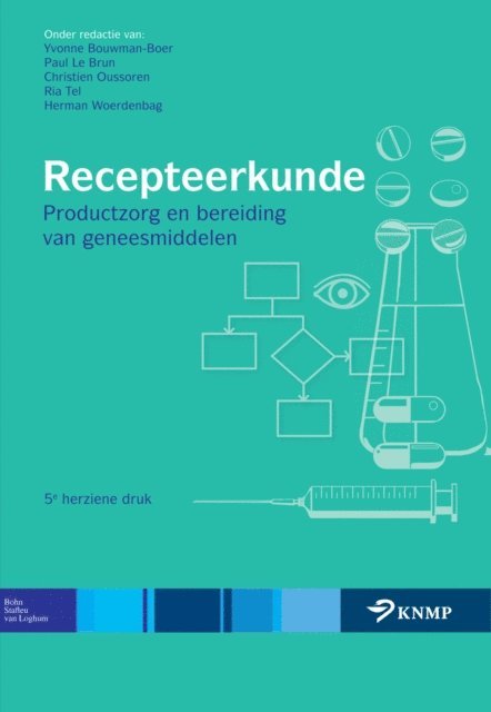 Herman Woerdenbag, Ria Tel, Christien Oussoren, Paul Le Brun, Yvonne Bouwman-Boer - Recepteerkunde, E-bok