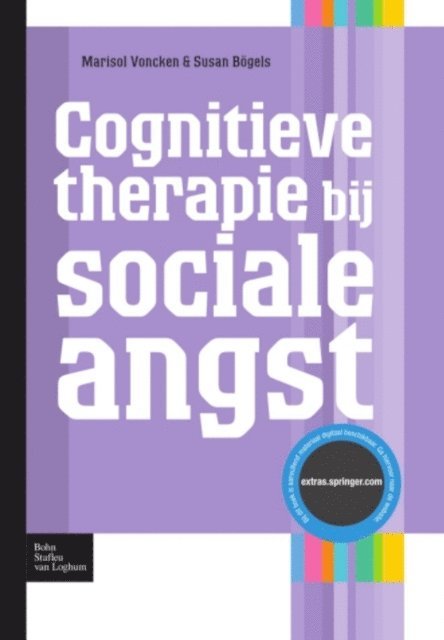 Susan M. Bogels, Marisol J. Voncken - Cognitieve therapie bij sociale angst, E-bok