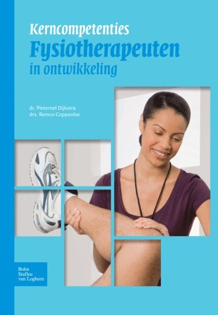 Remco Coppoolse, Pieternel Dijkstra - Kerncompetenties fysiotherapeuten in ontwikkeling, E-bok