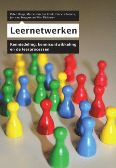Wim Didderen, Jan van Bruggen, Francis Brouns, Marcel van der Klink, Peter Sloep - Leernetwerken, E-bok