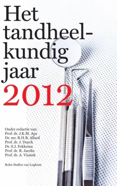J.K.M. Aps - Het Tandheelkundig Jaar 2012, E-bok