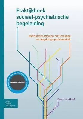Bauke Koekkoek - Praktijkboek Sociaal-Psychiatrische Begeleiding, Häftad. Tillgänglighet: Lägg i varukorg