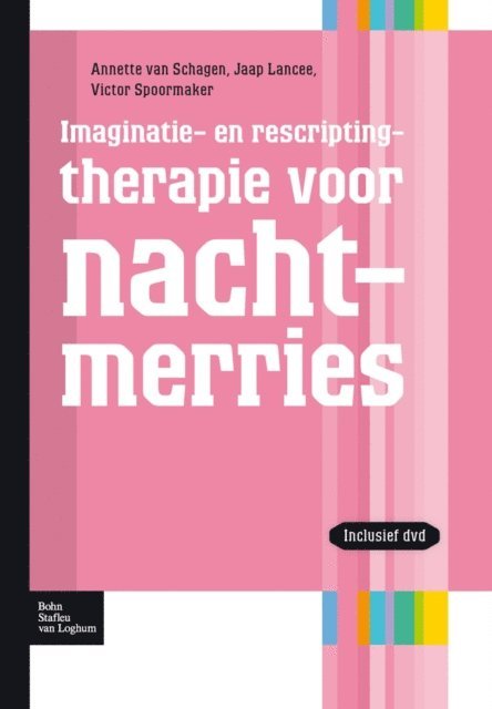 Victor Spoormaker, Jaap Lancee, Annette van Schagen - Imaginatie- en rescriptingtherapie voor nachtmerries, E-bok