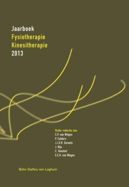 E.E.H. van Wegen, C. Veenhof, Jo Nijs, J.J.X.R. Geraets, P. Calders, C.P. van Wilgen - Jaarboek Fysiotherapie Kinesitherapie 2013, E-bok. Tillgänglighet: Lägg i varukorg