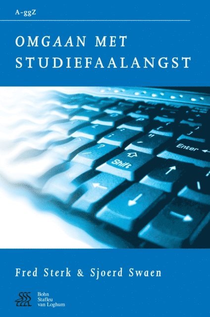 S.J. Swaen, W.A. Sterk - Omgaan met studiefaalangst, E-bok