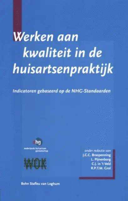 R.P.T.M. Grol, C.J. Veld, L. Pijnenborg, J .C.C. Braspenning - Werken aan kwaliteit in de huisartsenpraktijk, E-bok. Tillgänglighet: Lägg i varukorg
