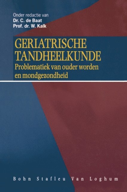 W. Kalk, C. de Baat - Geriatrische tandheelkunde, E-bok
