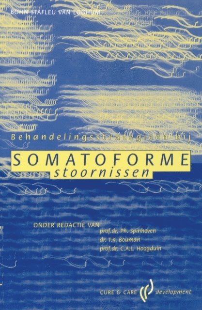 C.A.L. Hoogduin, T.K. Bouman, Ph. Spinhoven - Behandelingsstrategieën bij somatoforme stoornissen, E-bok