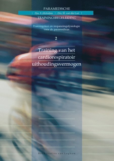 G. van der Poel, M.W.A. Jongert, M.J.A. Edelaar, H.J. Hulzebos, H. VAN DER Loo - Training van het cardiorespiratoir uithoudingsvermogen, E-bok. Tillgänglighet: Lägg i varukorg