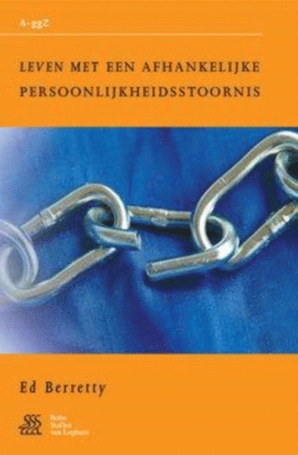 W.A. Sterk, S.J. Swaen, E.W. Berretty - Leven met een afhankelijke persoonlijkheidsstoornis, E-bok