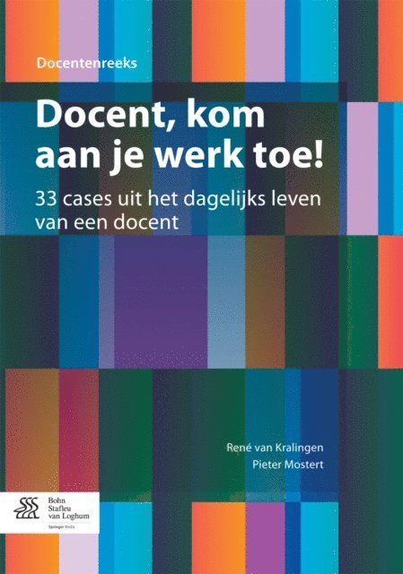 Pieter Mostert, Rene van Kralingen - Docent, kom aan je werk toe!, E-bok
