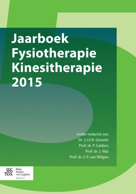 C.P. van Wilgen, J. Nijs, P. Calders, J.J.X.R. Geraets - Jaarboek Fysiotherapie Kinesitherapie 2015, E-bok. Tillgänglighet: Lägg i varukorg