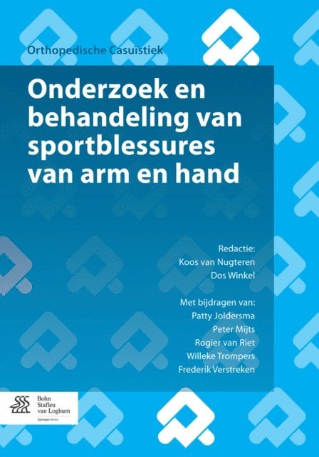 Frederik Verstreken, Willeke Trompers, Rogier van Riet, Peter Mijts, P. Joldersma, Dos Winkel, Koos van Nugteren - Onderzoek en behandeling van sportblessures van arm en hand, E-bok