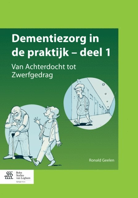 Ronald Geelen - Dementiezorg in de praktijk, deel 1, E-bok