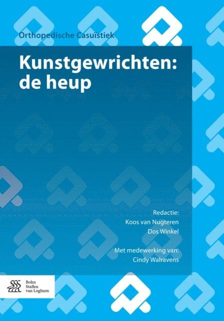 Cindy Walravens, Dos Winkel, Koos van Nugteren - Kunstgewrichten: de heup, E-bok