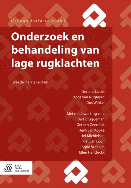Ellen Hendrickx, Ingrid Vrenken, Piet van Loon, Jef Michielsen, Henk Jan Kooke, Gerben Geerdink, Bert Bruggeman, Dos Winkel, Koos van Nugteren - Onderzoek en behandeling van lage rugklachten, E-bok