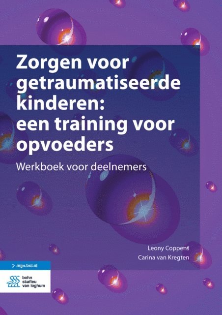 Carina Van Kregten, Leony Coppens - Zorgen voor getraumatiseerde kinderen: een training voor opvoeders, E-bok