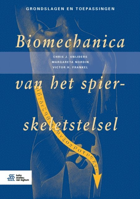 Victor H. Frankel, Margareta Nordin, Chris J. Snijders - Biomechanica van het spier-skeletstelsel, E-bok