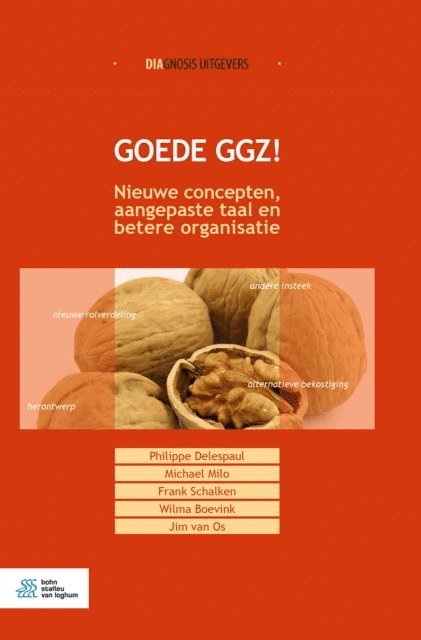 Jim Van Os, Wilma Boevink, Frank Schalken, Michael Milo, Philippe Delespaul - Goede GGZ!, E-bok