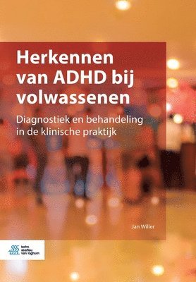 Jan Willer - Herkennen Van ADHD Bij Volwassenen, Häftad. Tillgänglighet: Tillfälligt slut