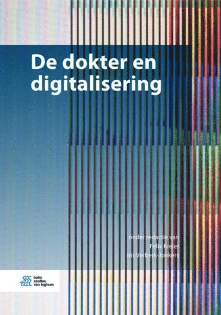 Iris Verberk-Jonkers, Felix Kreier - De dokter en digitalisering, E-bok