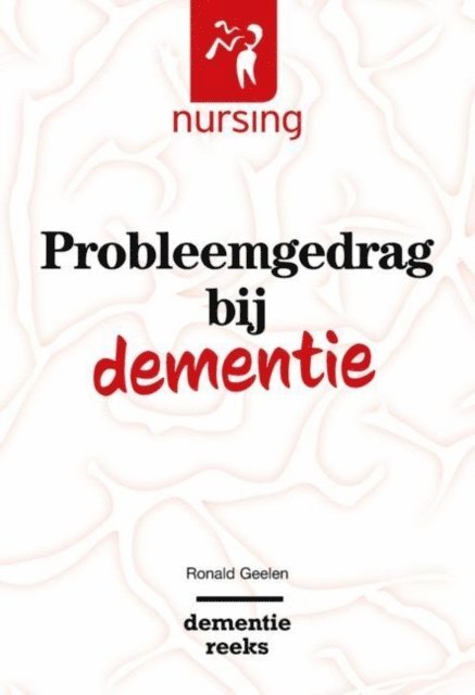 Ronald Geelen - Probleemgedrag bij dementie, E-bok