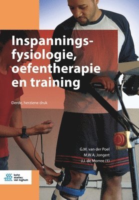 G M Van Der Poel, M W a Jongert, J J De Morree - Inspanningsfysiologie, Oefentherapie En Training, Häftad