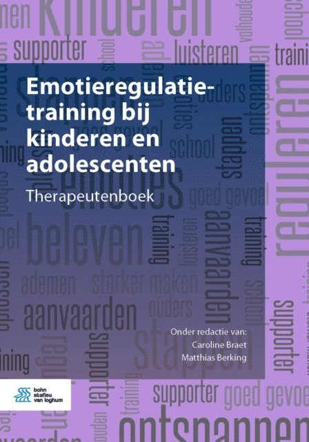 Matthias Berking, Caroline Braet - Emotieregulatietraining bij kinderen en adolescenten, E-bok