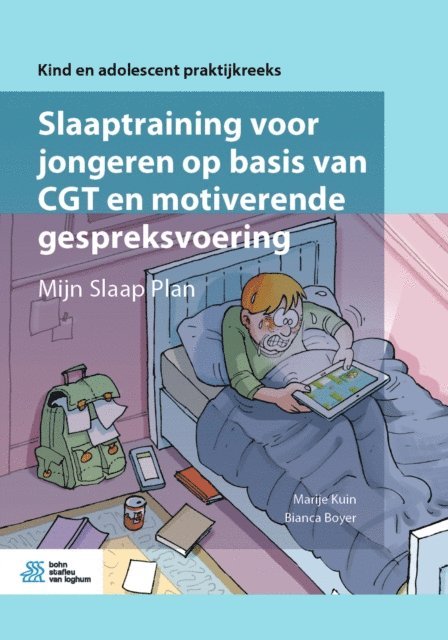 Bianca Boyer, Marije Kuin - Slaaptraining voor jongeren op basis van CGT en motiverende gespreksvoering, E-bok