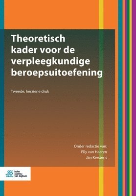 Elly Van Haaren, Jan Kerstens - Theoretisch Kader Voor de Verpleegkundige Beroepsuitoefening, Häftad. Tillgänglighet: Tillfälligt slut