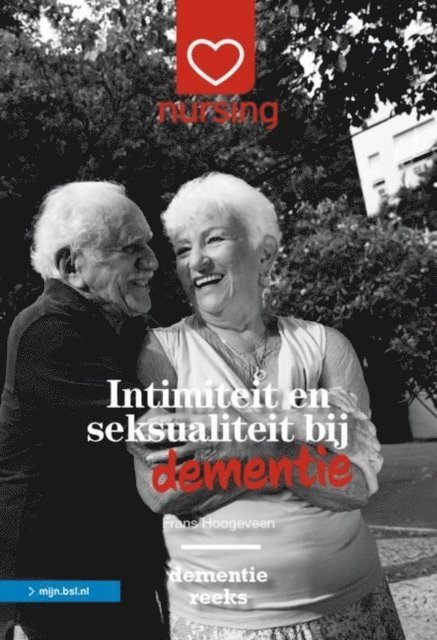 Frans Hoogeveen - Intimiteit en seksualiteit bij dementie, E-bok
