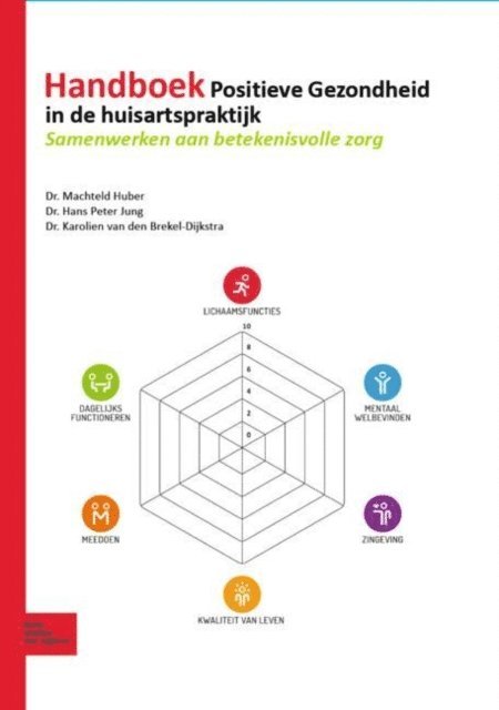 Karolien van den Brekel-Dijkstra, Hans Peter Jung, Machteld Huber - Handboek Positieve Gezondheid in de huisartspraktijk, E-bok
