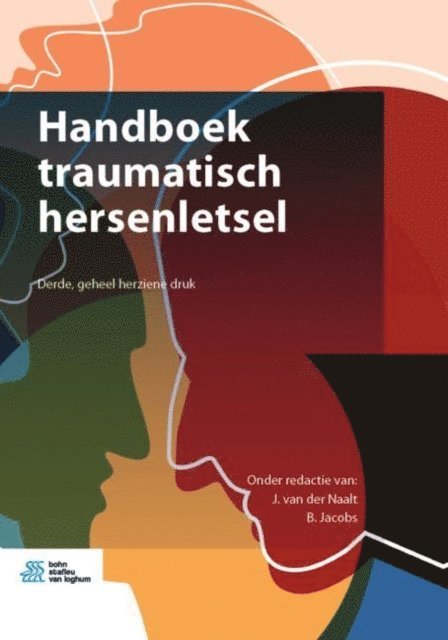 B. Jacobs, J. van der Naalt - Handboek traumatisch hersenletsel, E-bok