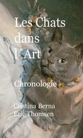 Cristina Berna, Thomsen - Les Chats Dans l'Art Chronologie, Inbunden. Tillgänglighet: Lägg i varukorg